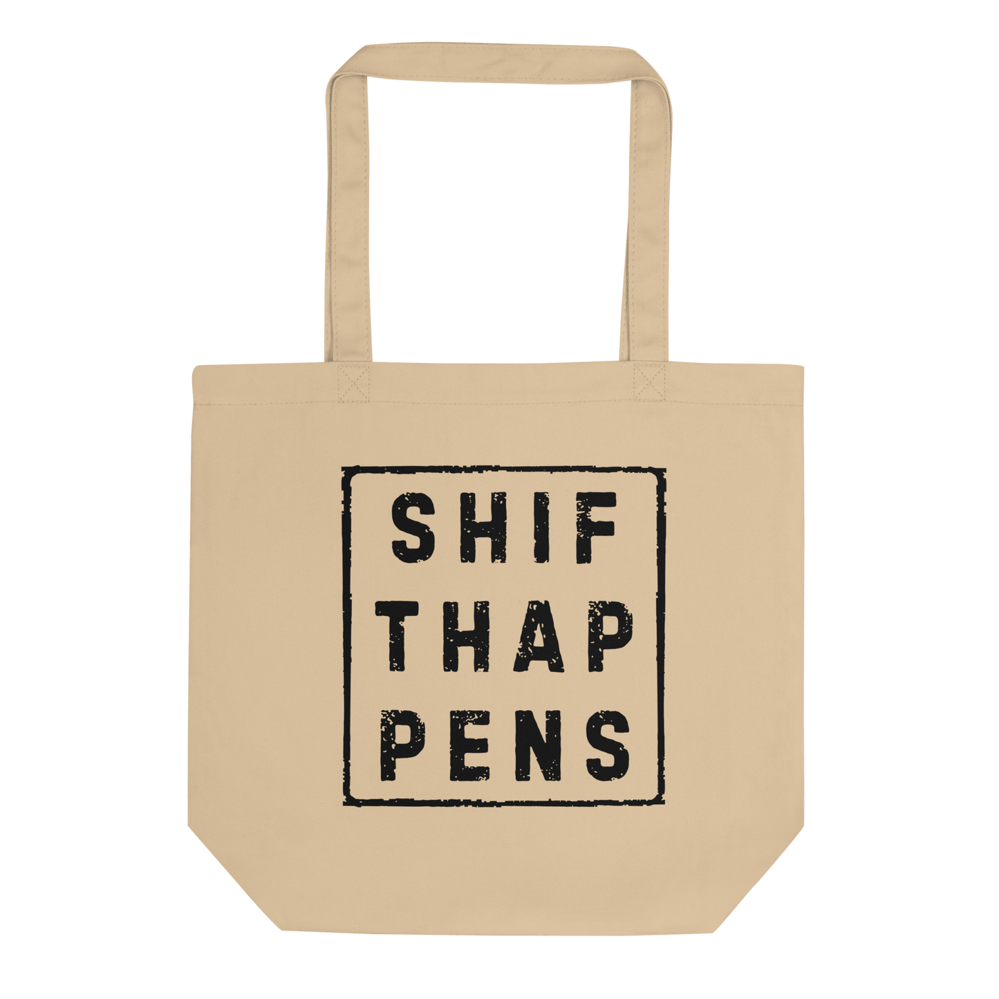 Shift Happens - Eco Tote Bag - Propaganda Department