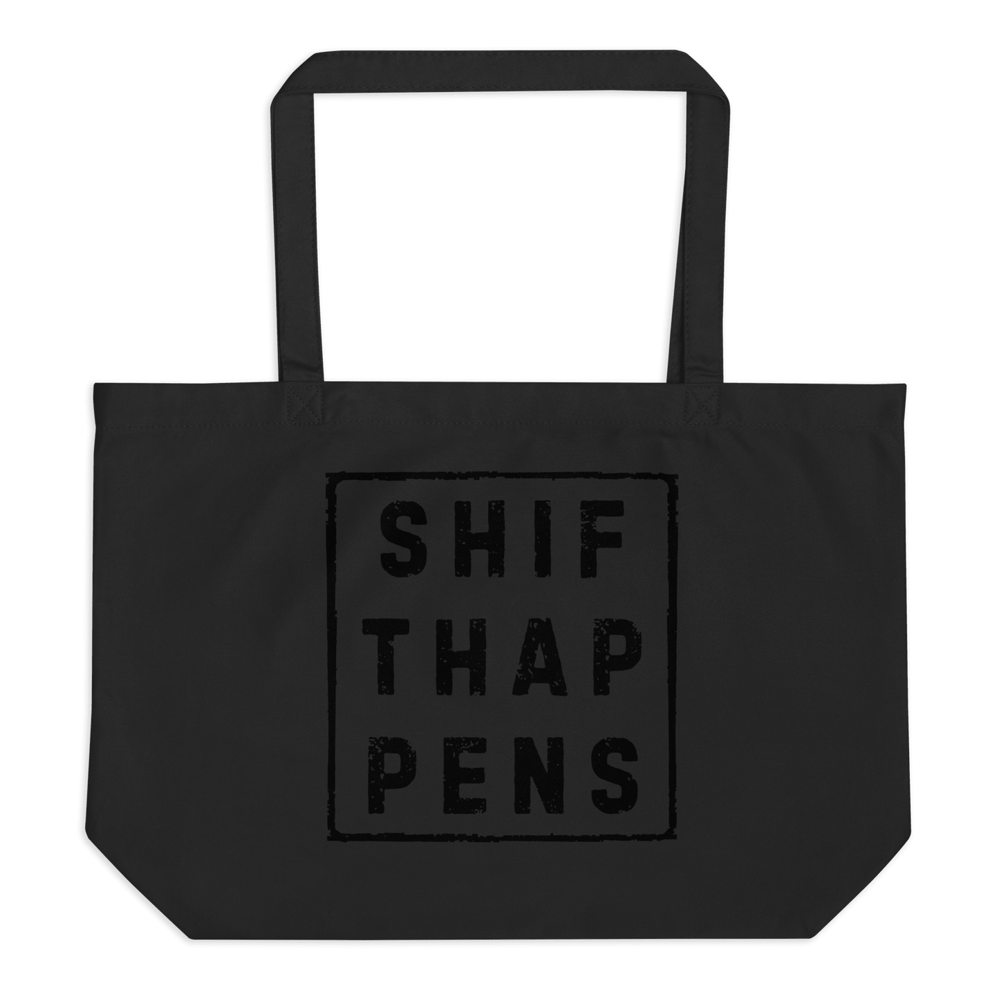Shift Happens - Large organic tote bag - Propaganda Department