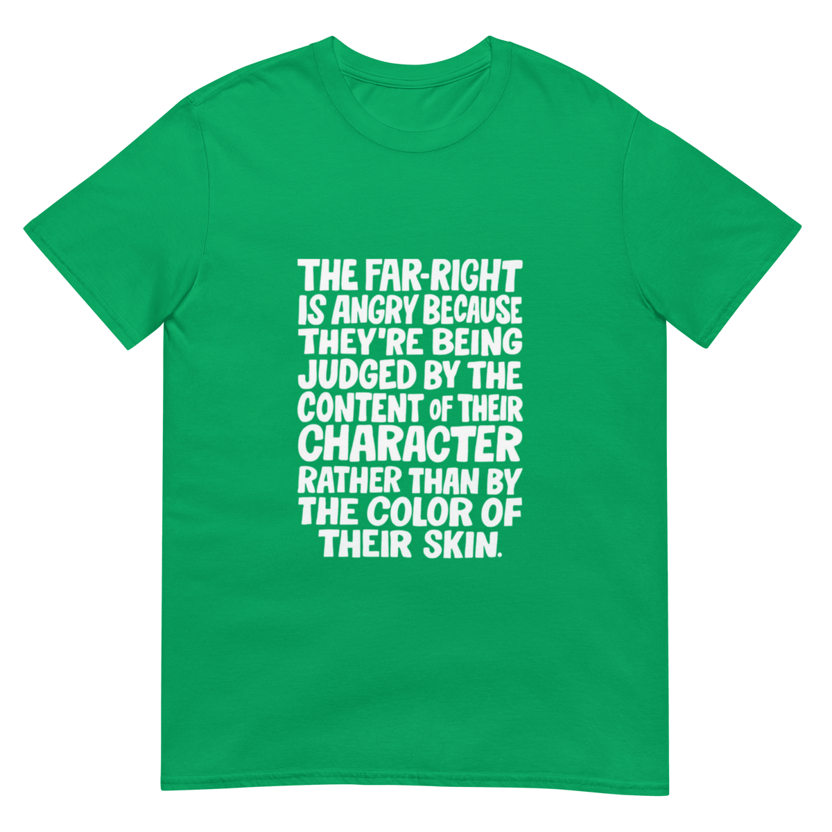 The Far Right is Angry Because - Short-Sleeve Unisex T-Shirt - Propaganda Department