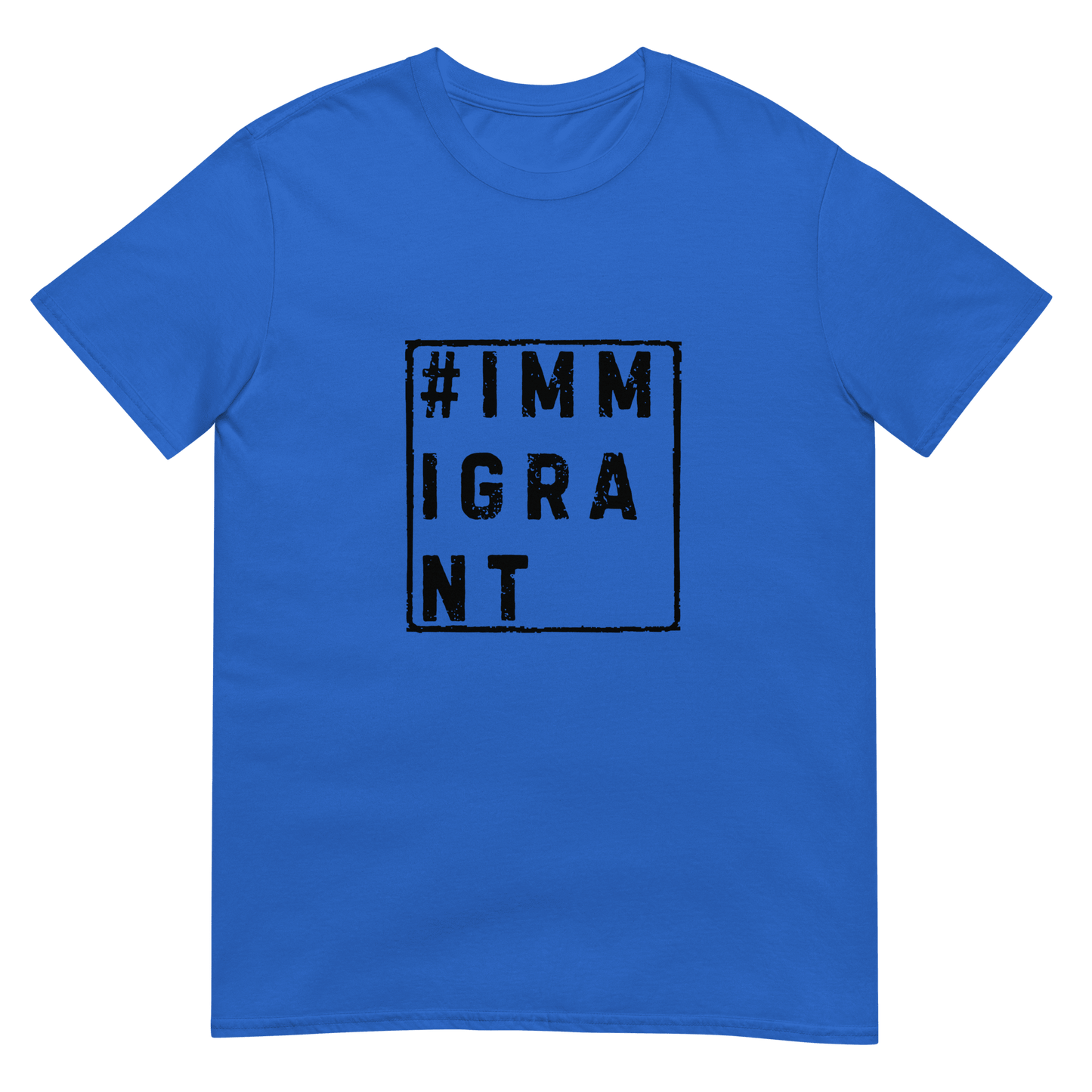 Immigrant - Short-Sleeve Unisex T-Shirt - Propaganda Department