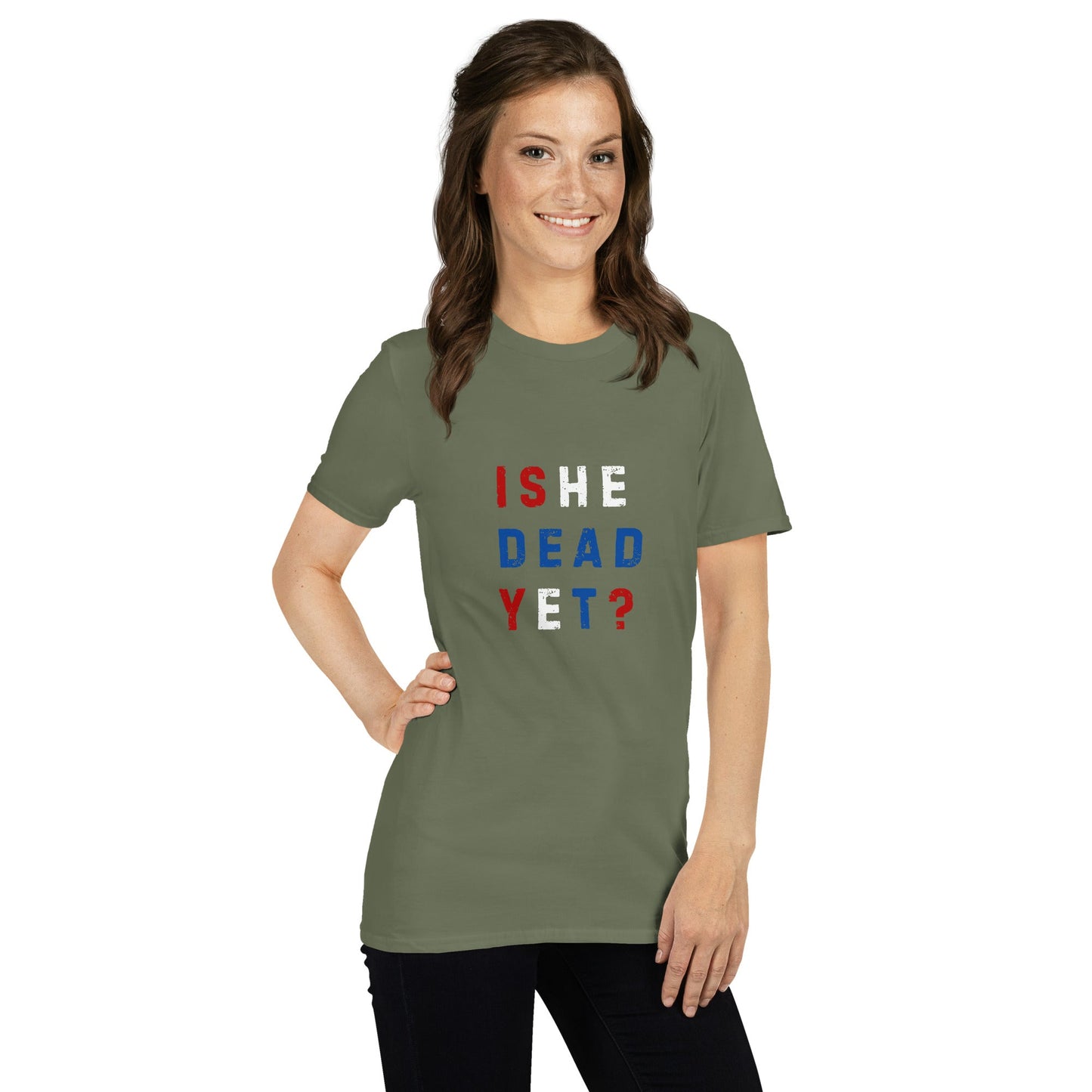 Is He Dead Yet? - Short-Sleeve Unisex T-Shirt - Propaganda Department