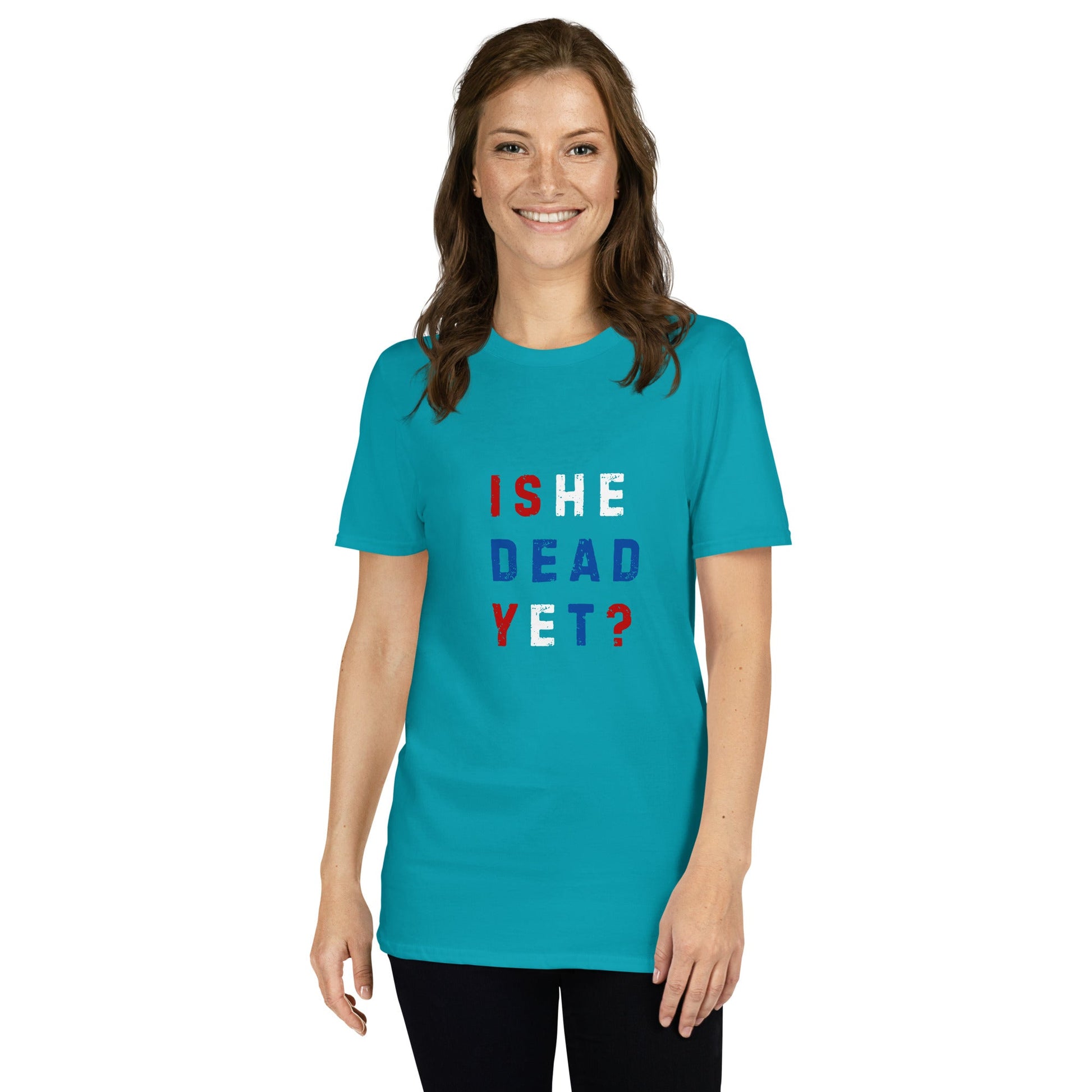 Is He Dead Yet? - Short-Sleeve Unisex T-Shirt - Propaganda Department