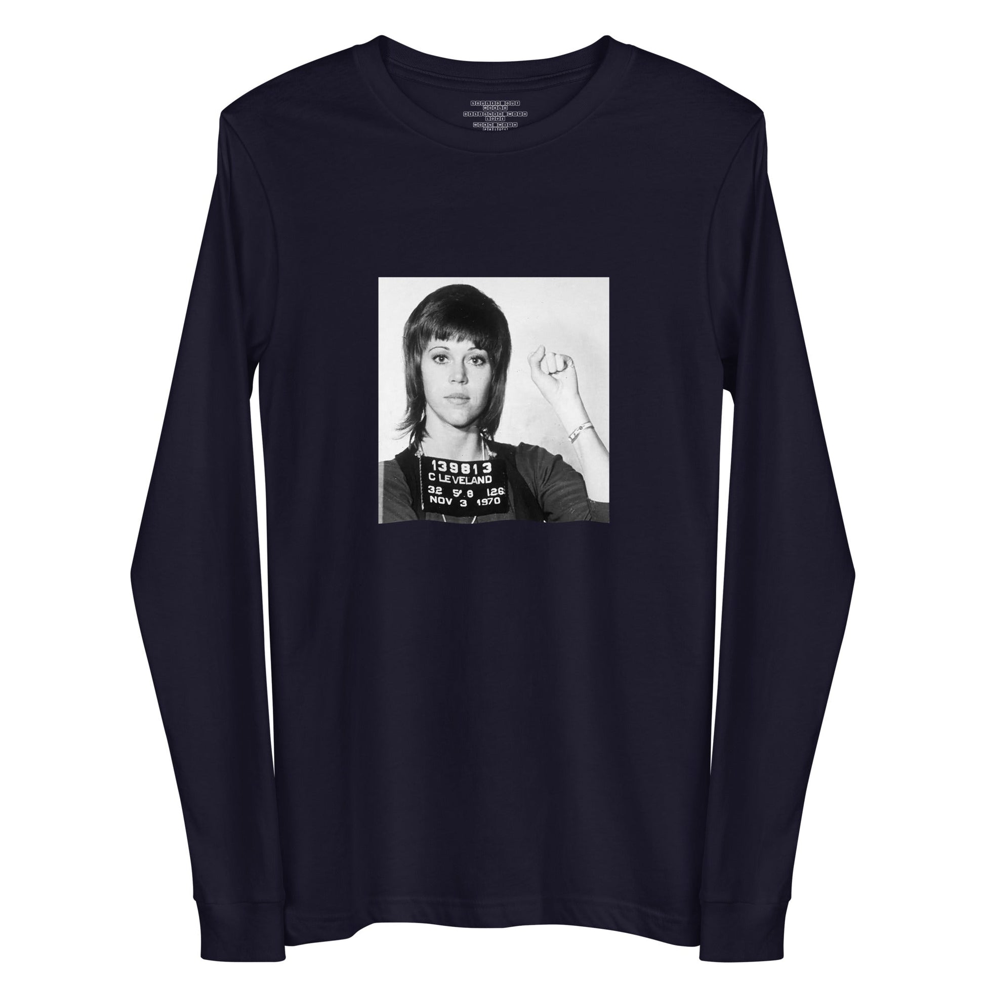 Jane Fonda - Unisex Long Sleeve Tee - Propaganda Department