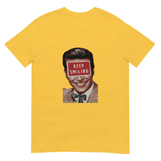 Keep Smiling Ironic Political Unisex T-Shirt