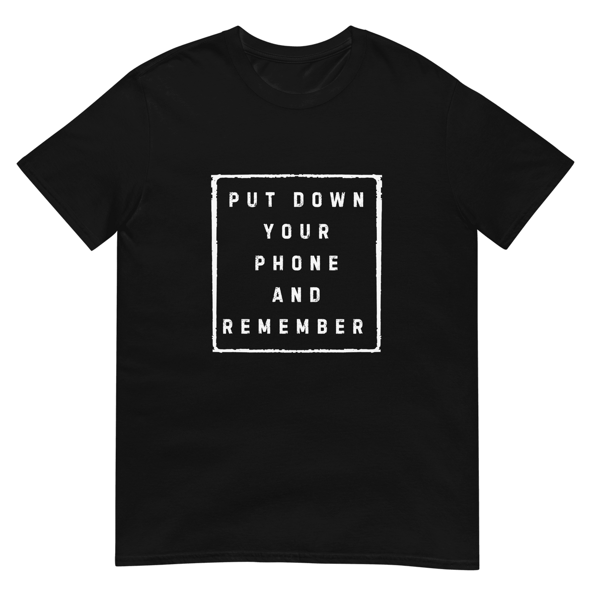 Put down Your Phone And Remember - Short-Sleeve Unisex T-Shirt - Propaganda Department