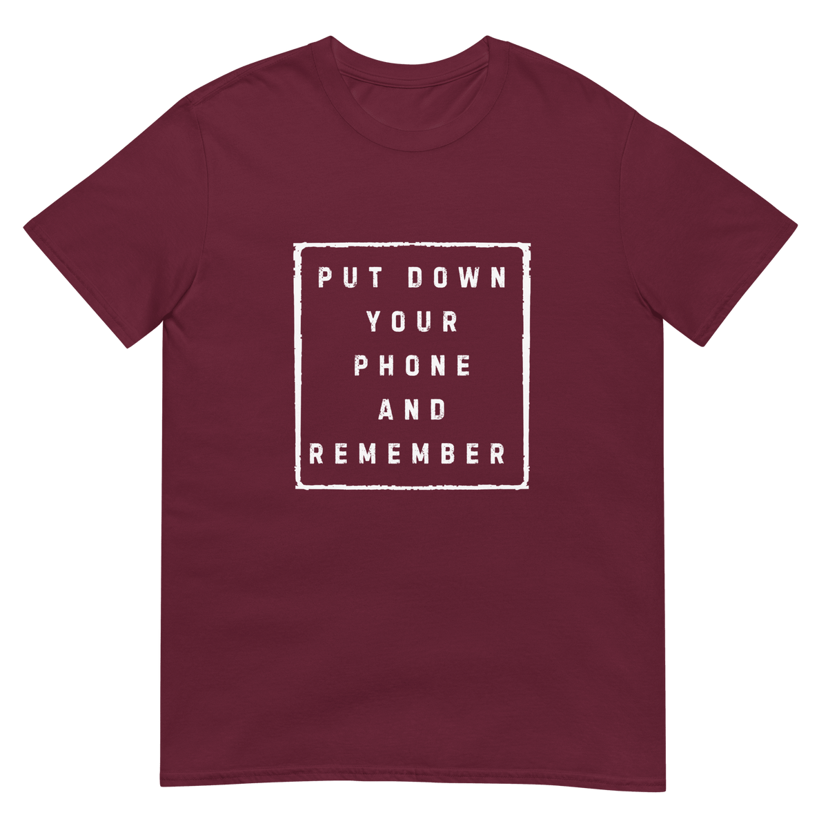 Put down Your Phone And Remember - Short-Sleeve Unisex T-Shirt - Propaganda Department