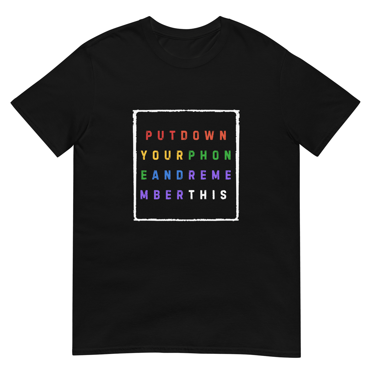 Put down Your Phone And Remember This - Short-Sleeve Unisex T-Shirt - Propaganda Department
