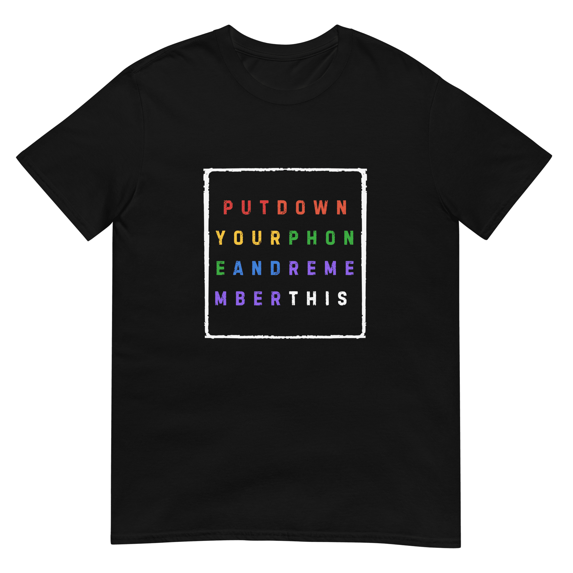 Put down Your Phone And Remember This - Short-Sleeve Unisex T-Shirt - Propaganda Department