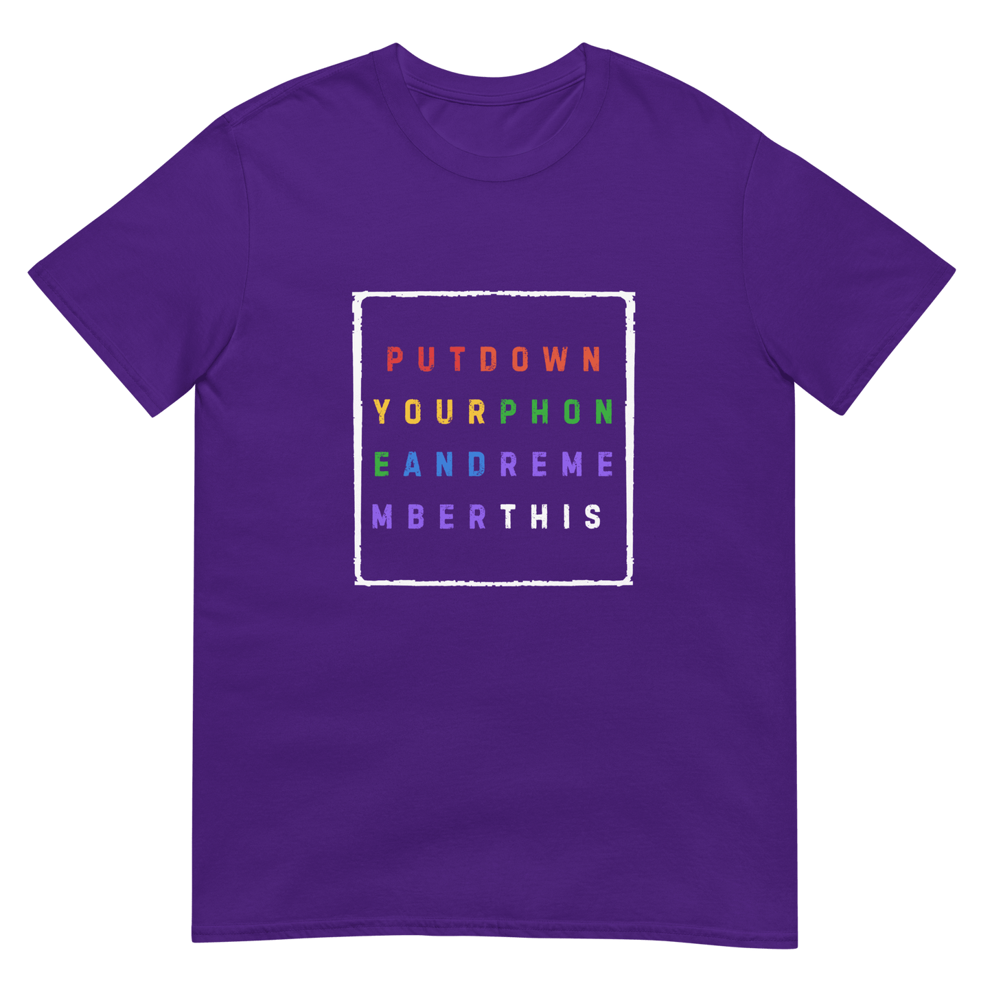 Put Your Phone Down and Remember This T-Shirt
