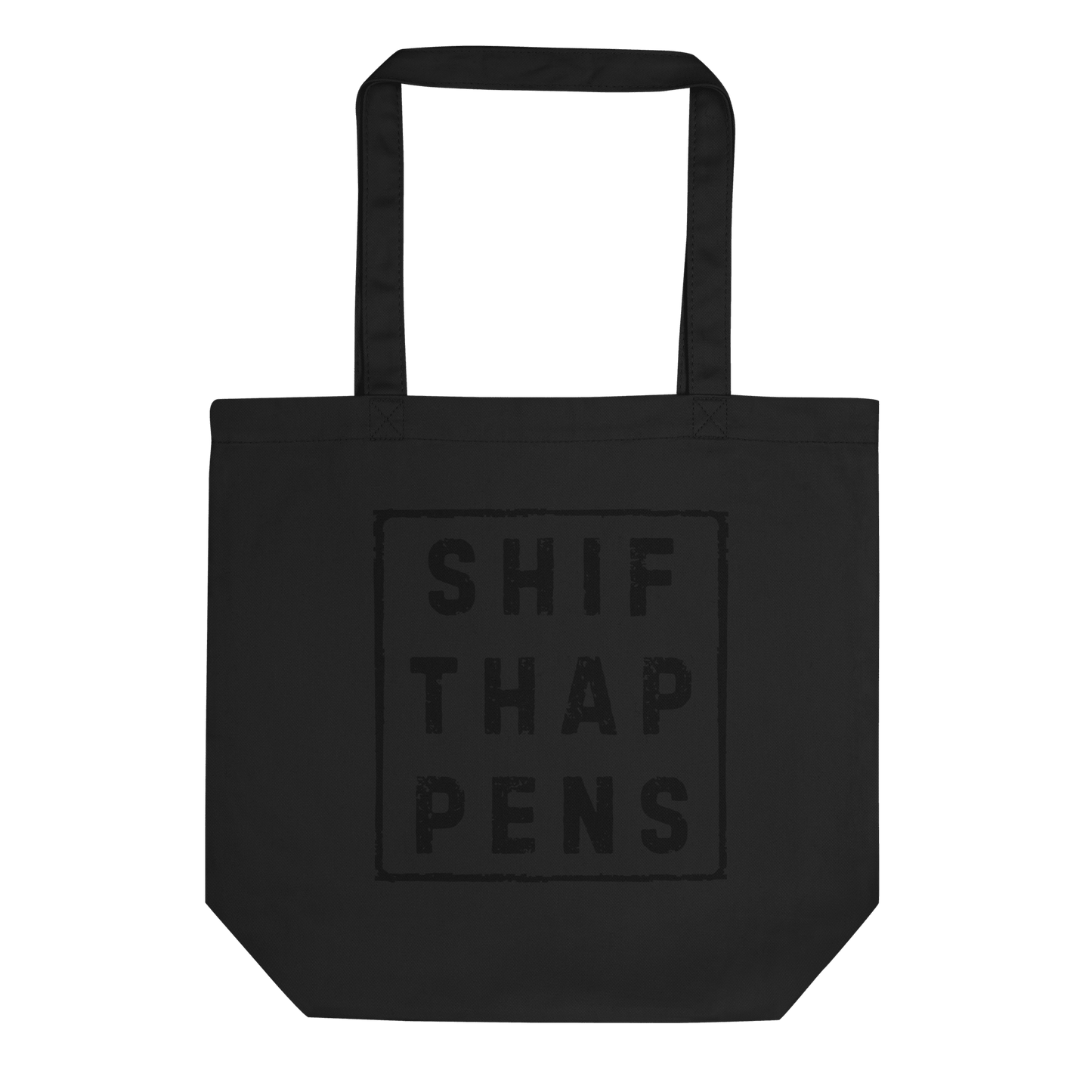 Shift Happens - Eco Tote Bag - Propaganda Department