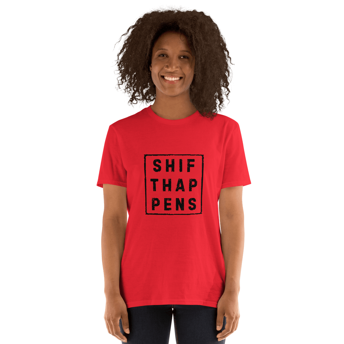 Shift Happens - Short-Sleeve Unisex T-Shirt - Propaganda Department