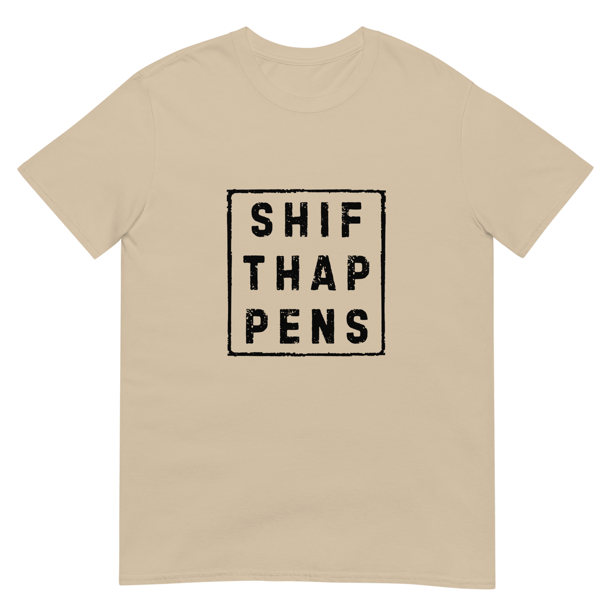 Shift Happens - Short-Sleeve Unisex T-Shirt - Propaganda Department