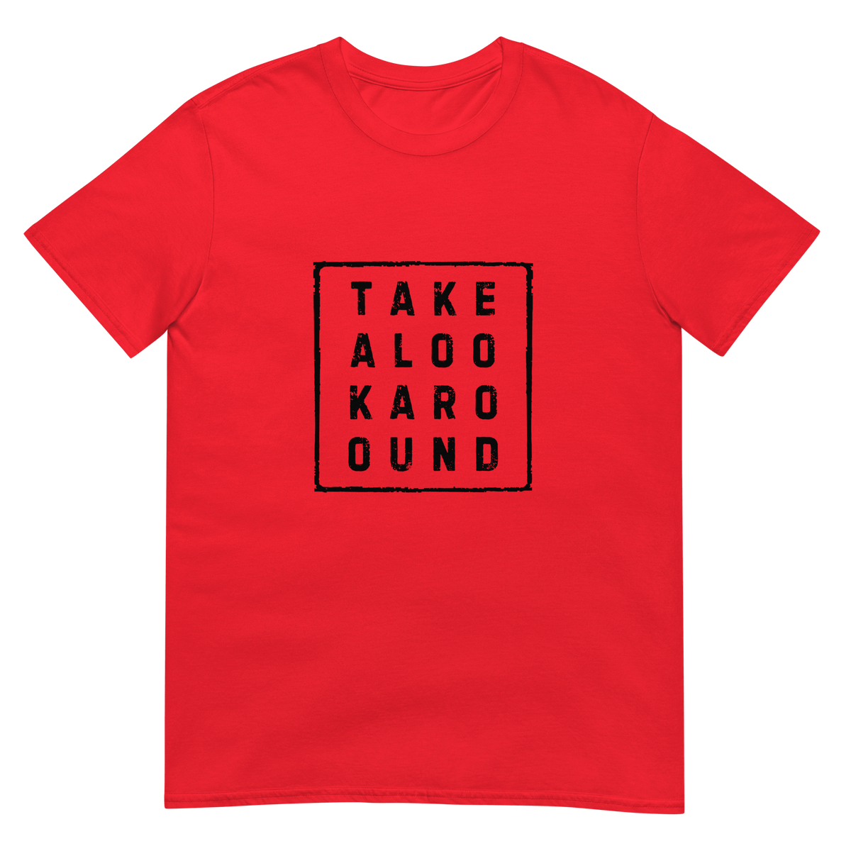 Take a Look Around Activist Political T-Shirt
