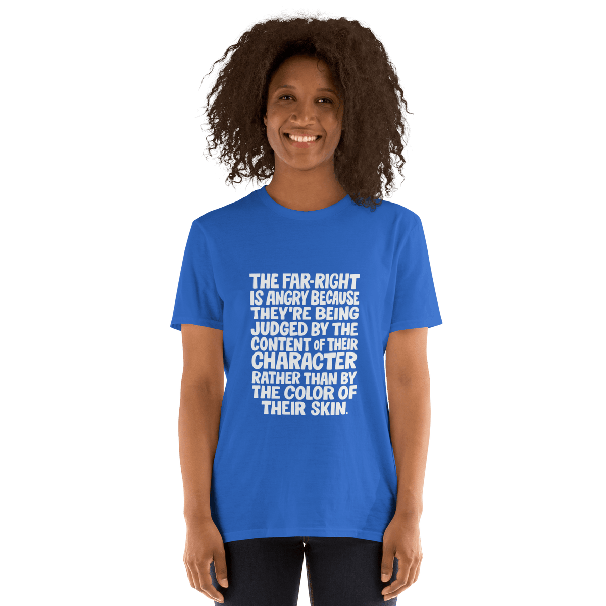 The Far Right is Angry Because - Short-Sleeve Unisex T-Shirt - Propaganda Department