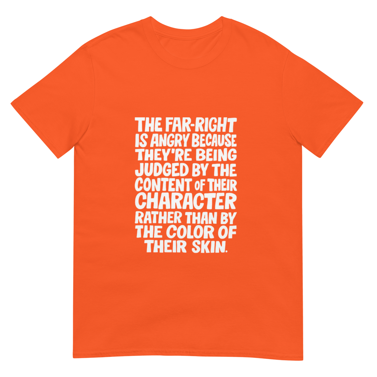 The Far Right is Angry Because - Short-Sleeve Unisex T-Shirt - Propaganda Department