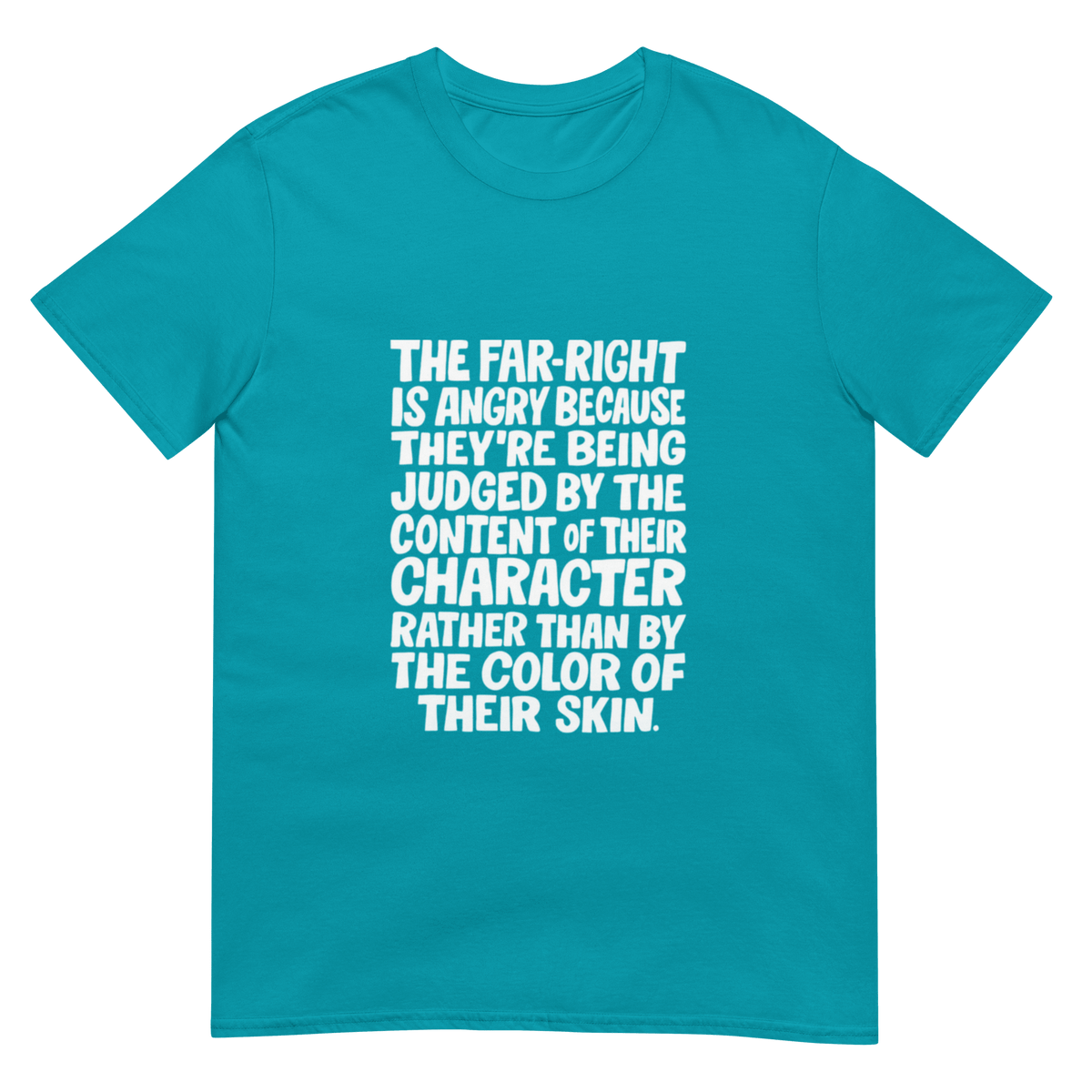 The Far Right is Angry Because - Short-Sleeve Unisex T-Shirt - Propaganda Department