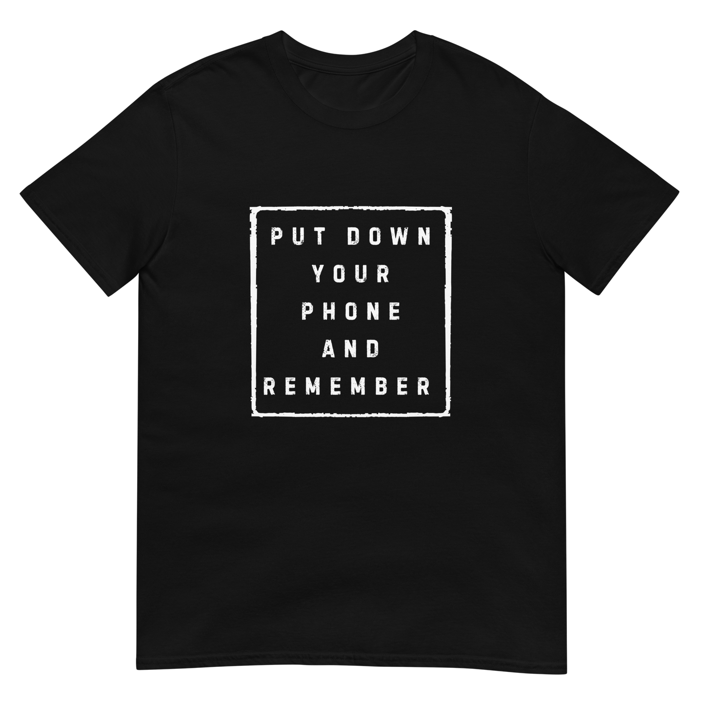 Put down Your Phone And Remember - Short-Sleeve Unisex T-Shirt