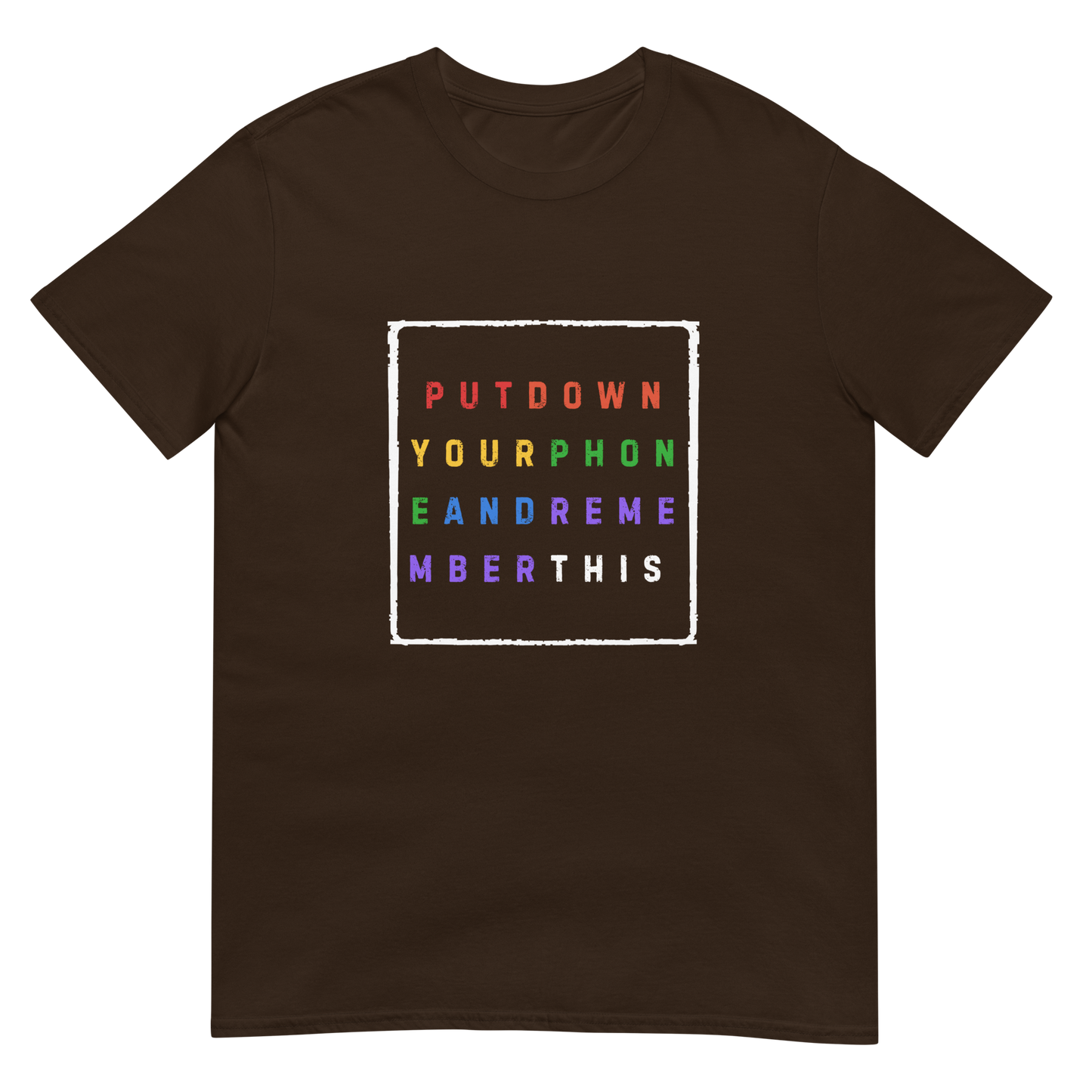 Put down Your Phone And Remember This - Short-Sleeve Unisex T-Shirt