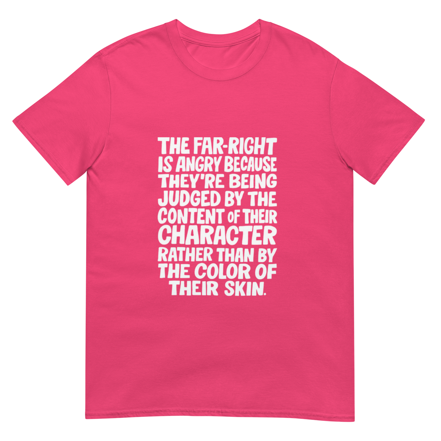The Far Right is Angry Because - Short-Sleeve Unisex T-Shirt