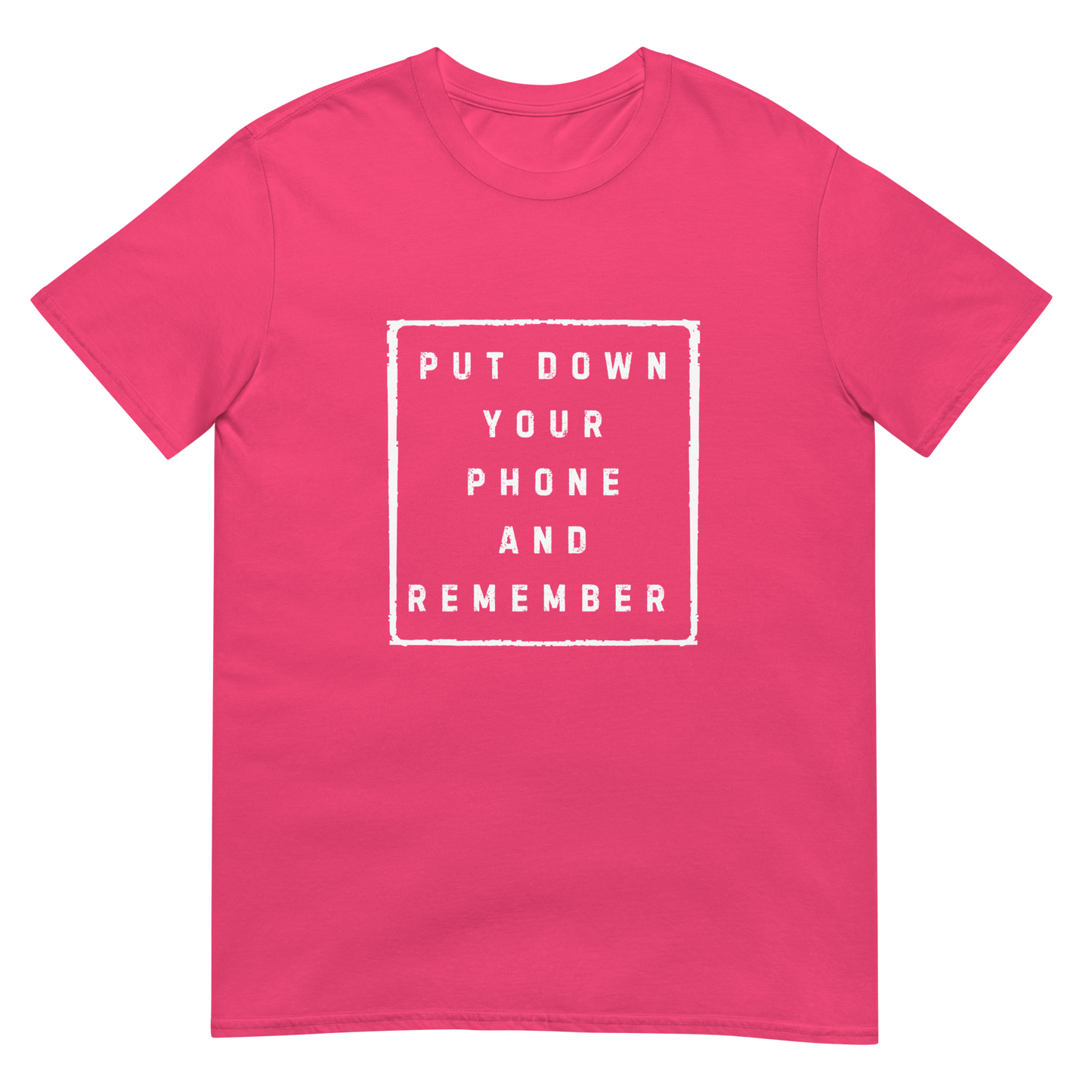 Put down Your Phone And Remember - Short-Sleeve Unisex T-Shirt