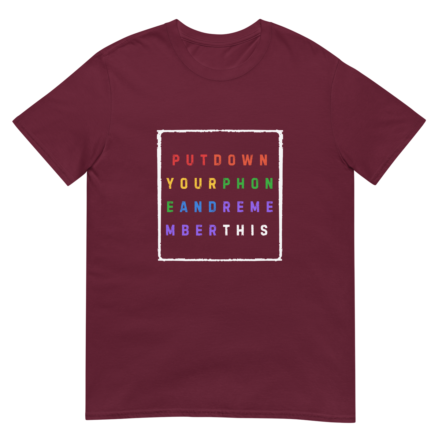 Put down Your Phone And Remember This - Short-Sleeve Unisex T-Shirt