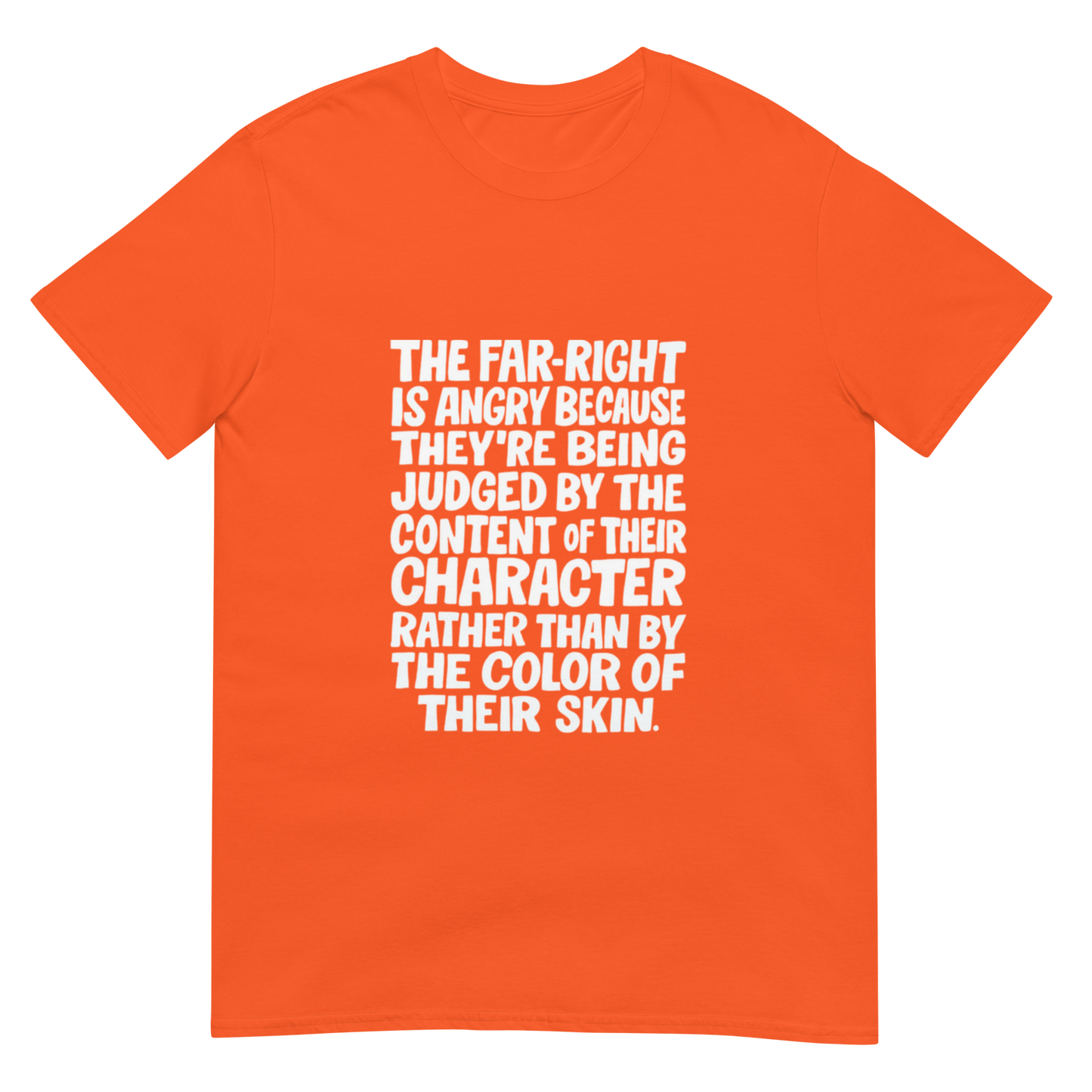 The Far Right is Angry Because - Short-Sleeve Unisex T-Shirt