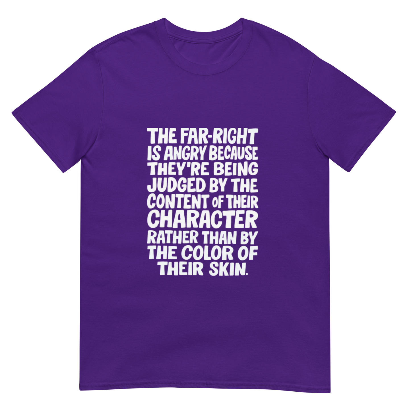 The Far Right is Angry Because - Short-Sleeve Unisex T-Shirt