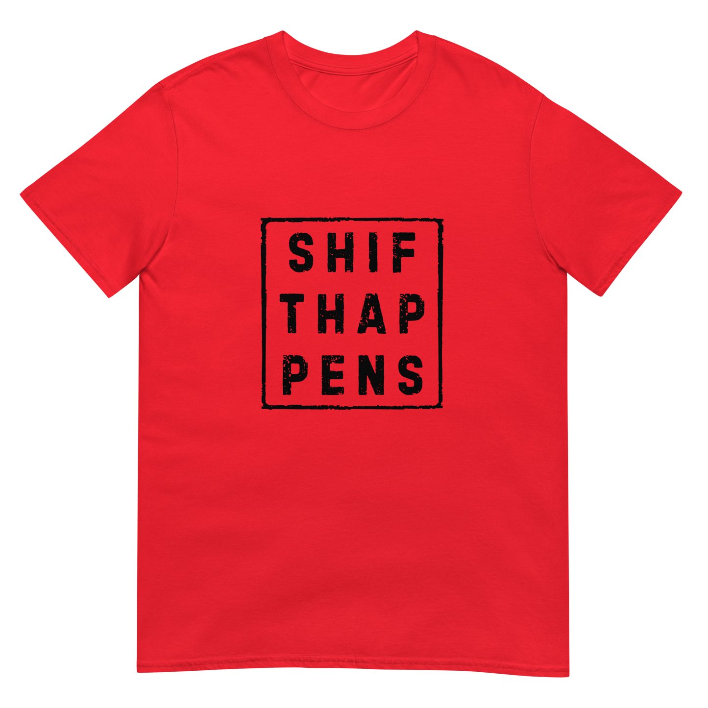 Shift Happens - Short-Sleeve Unisex T-Shirt