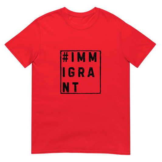 Immigrant - Short-Sleeve Unisex T-Shirt