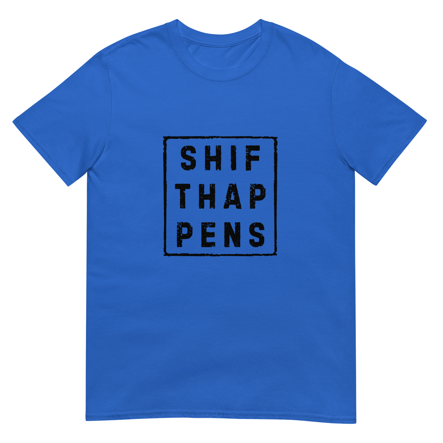 Shift Happens - Short-Sleeve Unisex T-Shirt