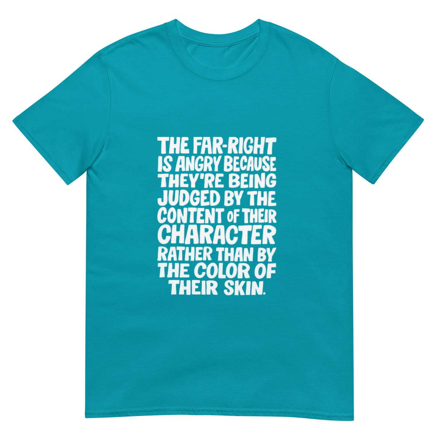 The Far Right is Angry Because - Short-Sleeve Unisex T-Shirt