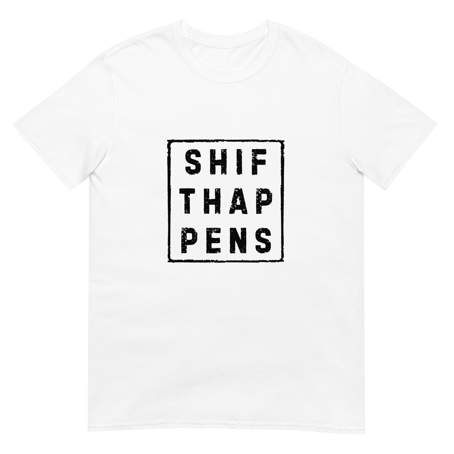 Shift Happens - Short-Sleeve Unisex T-Shirt