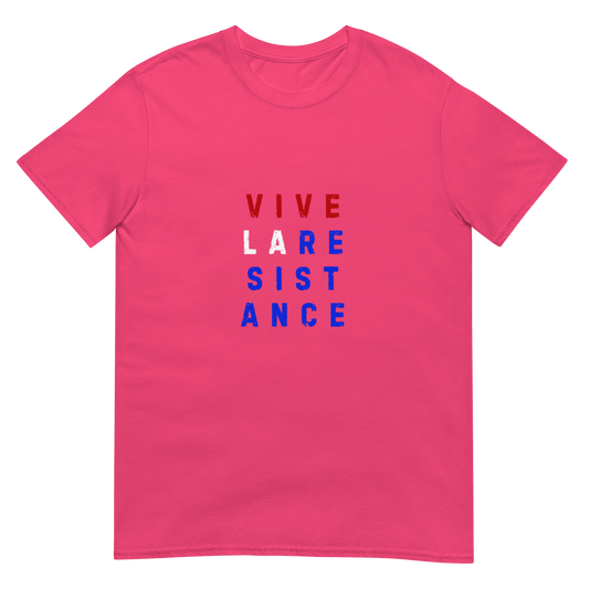 Vive La Résistance Political Unisex T-Shirt