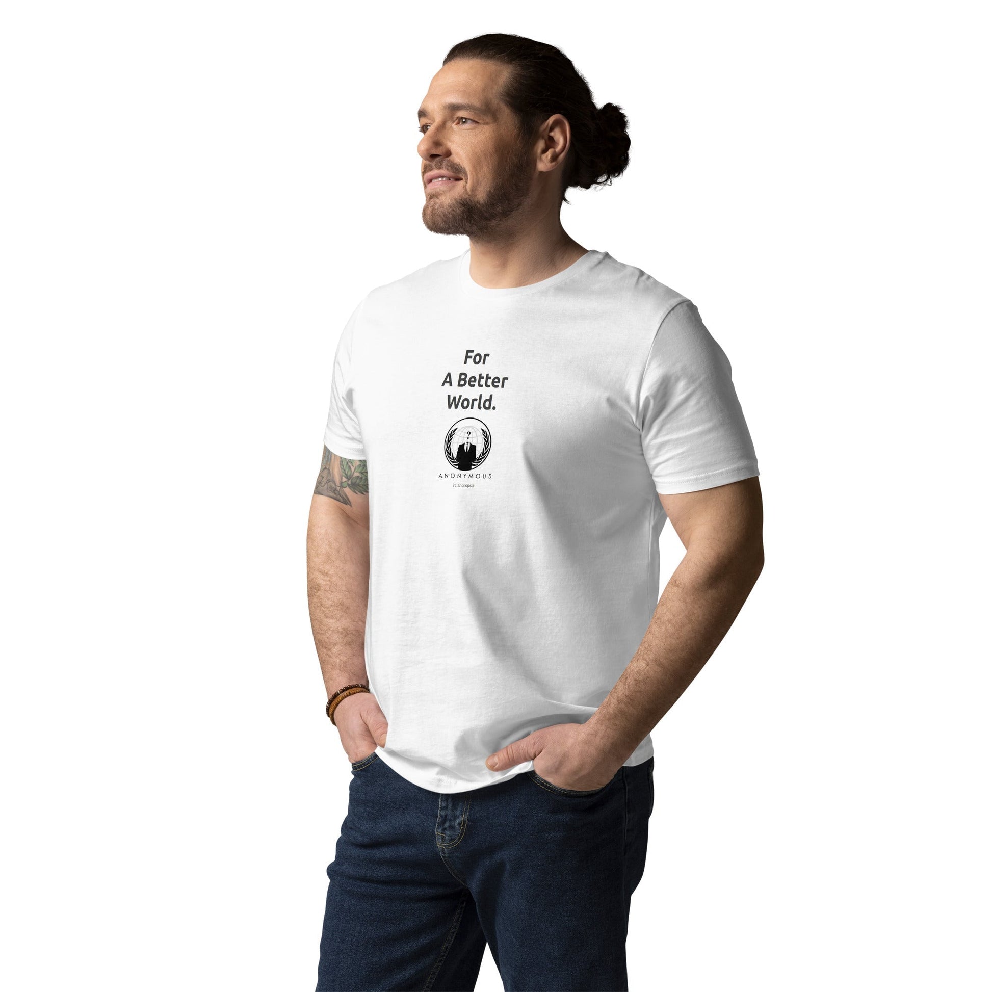 Anonymous 'For a Better World' - Unisex organic cotton t-shirt - Propaganda Department