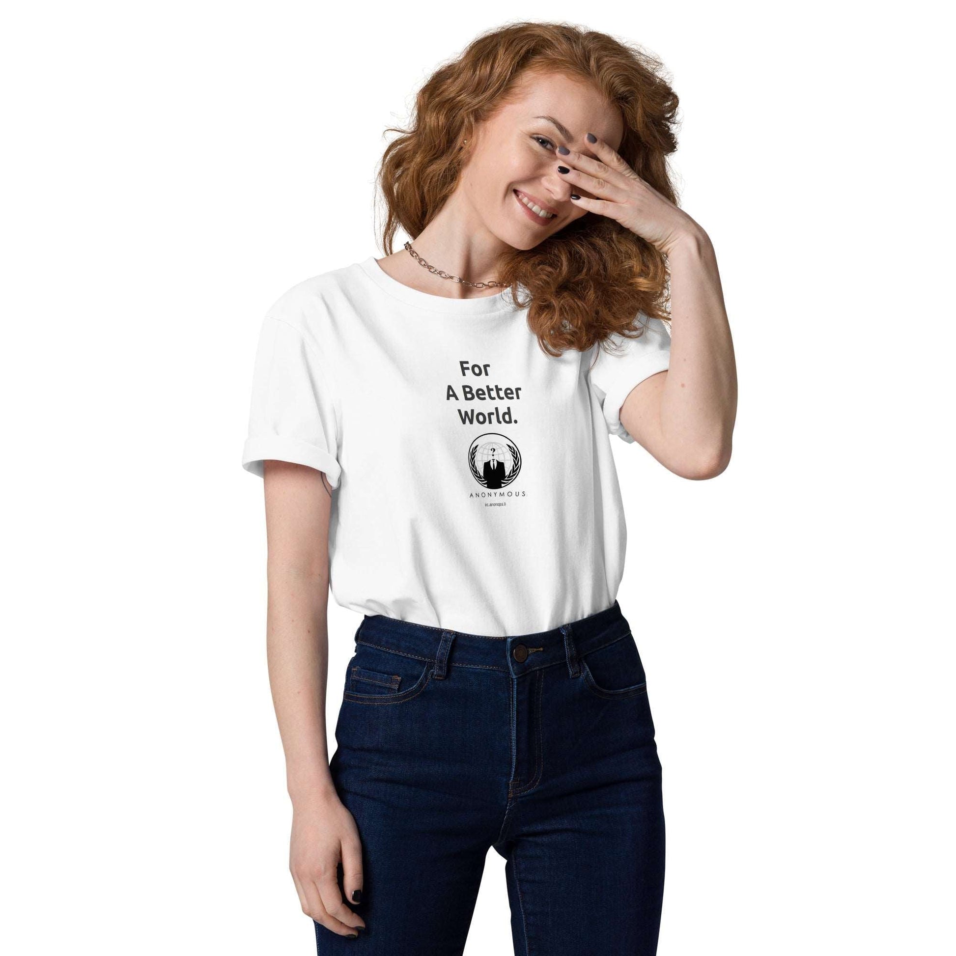Anonymous 'For a Better World' - Unisex organic cotton t-shirt - Propaganda Department